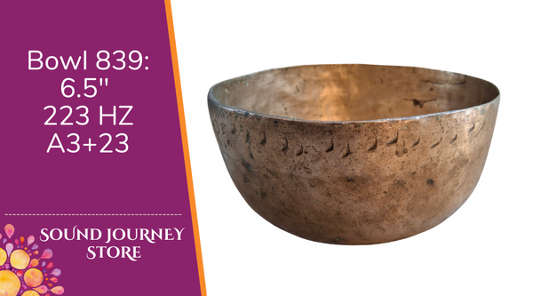 Bowl 839: 6.5" Vintage Himalayan Singing Bowl 223 HZ A3+23