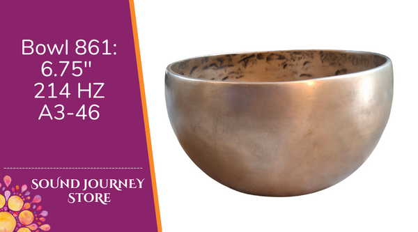 Bowl 861: 6.75" Vintage Himalayan Singing Bowl 214 HZ A3-46