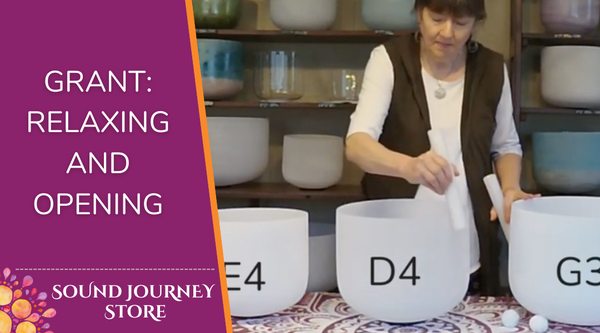 Grant: Relaxing and Opening: G3 D4 E4