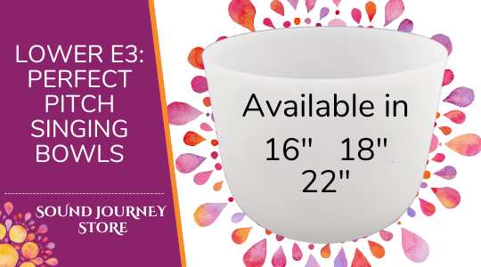 Lower E3: Perfect Pitch Singing Bowls