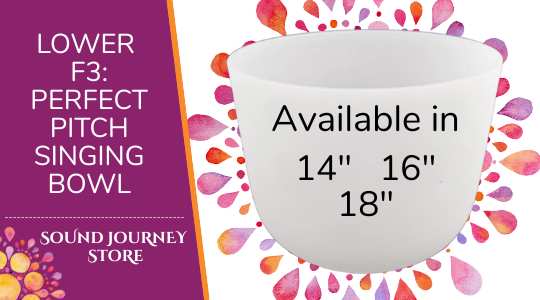 Lower F3: Perfect Pitch Singing Bowls