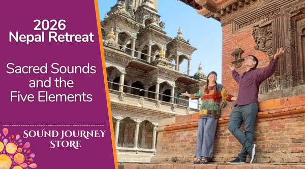 2026 Nepal's Sacred Sounds and the Five Elements Retreat