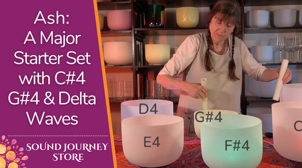Ash: A3 C#4 D4 E4 F#4 G#4 & Delta Waves
