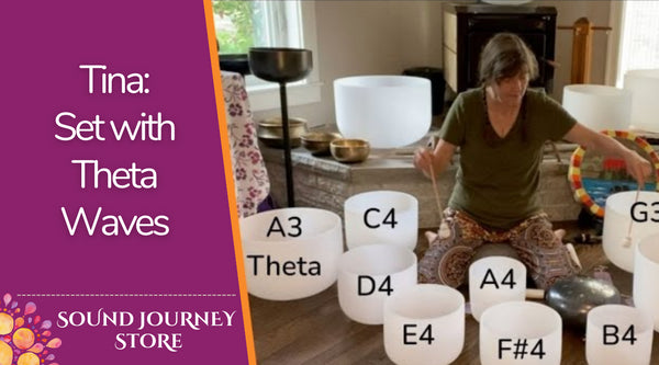 Tina's Set with Theta Waves: G3 A3 C4 D4 E4 F#4 A4 B4