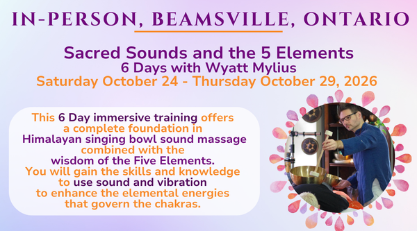 Sacred Sounds and the Five Elements Training: 6 Day Intensive