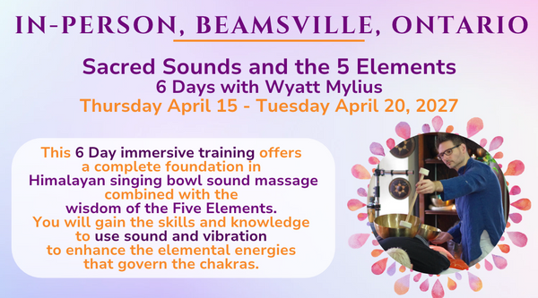 Sacred Sounds and the Five Elements Training: 6 Day Intensive 2027