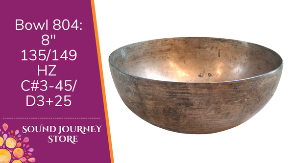 Bowl 804: 8" Antique Himalayan Singing Bowl 135/149 HZ C#3-45/D3+25