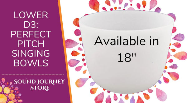 Lower D3: Perfect Pitch Singing Bowls