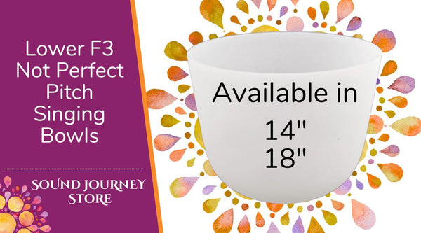 Lower F3: Not Perfect Pitch Singing Bowls