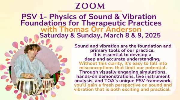 PSV 1: Physics of Sound & Vibration - Foundations for Therapeutic Practices